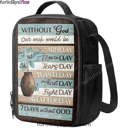 Without God Our Week Would Be Sin Day Flower Butterfly Lunchbag, Christian Lunch Bag