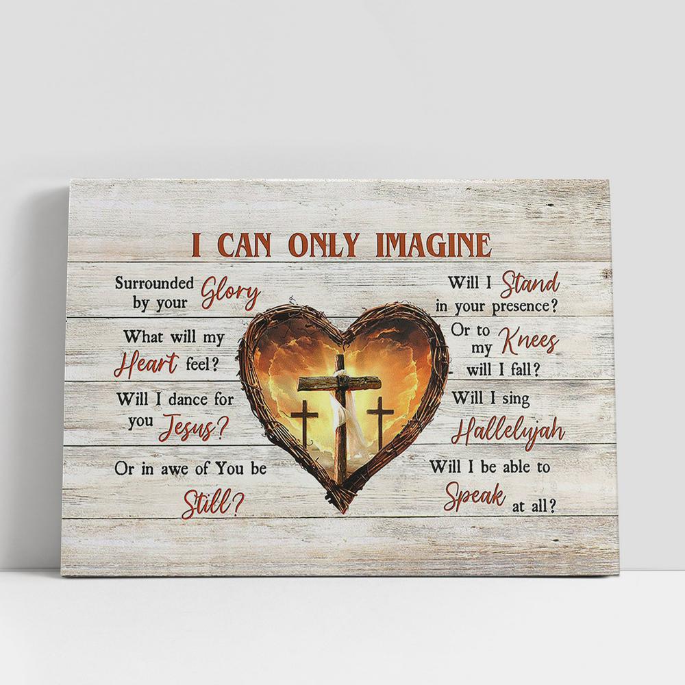 Wooden Cross Thorny Heart I Can Only Imagine Canvas Art, Bible Verse Wall Art, Wall Decor Christian Gifts