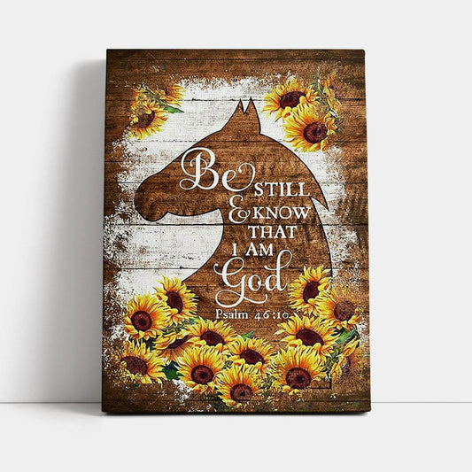 Wooden Horse Sunflower Be Still And Know That I Am God Canvas Art - Christian Art - Bible Verse Wall Art - Religious Home Decor