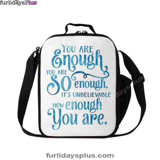You Are Enough Motivational Lunch Bag