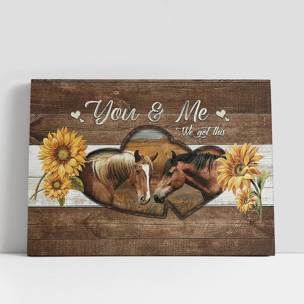 You and me we got this horse Sunflower Canvas Wall Art, Bible Verse Canvas, Religious Prints