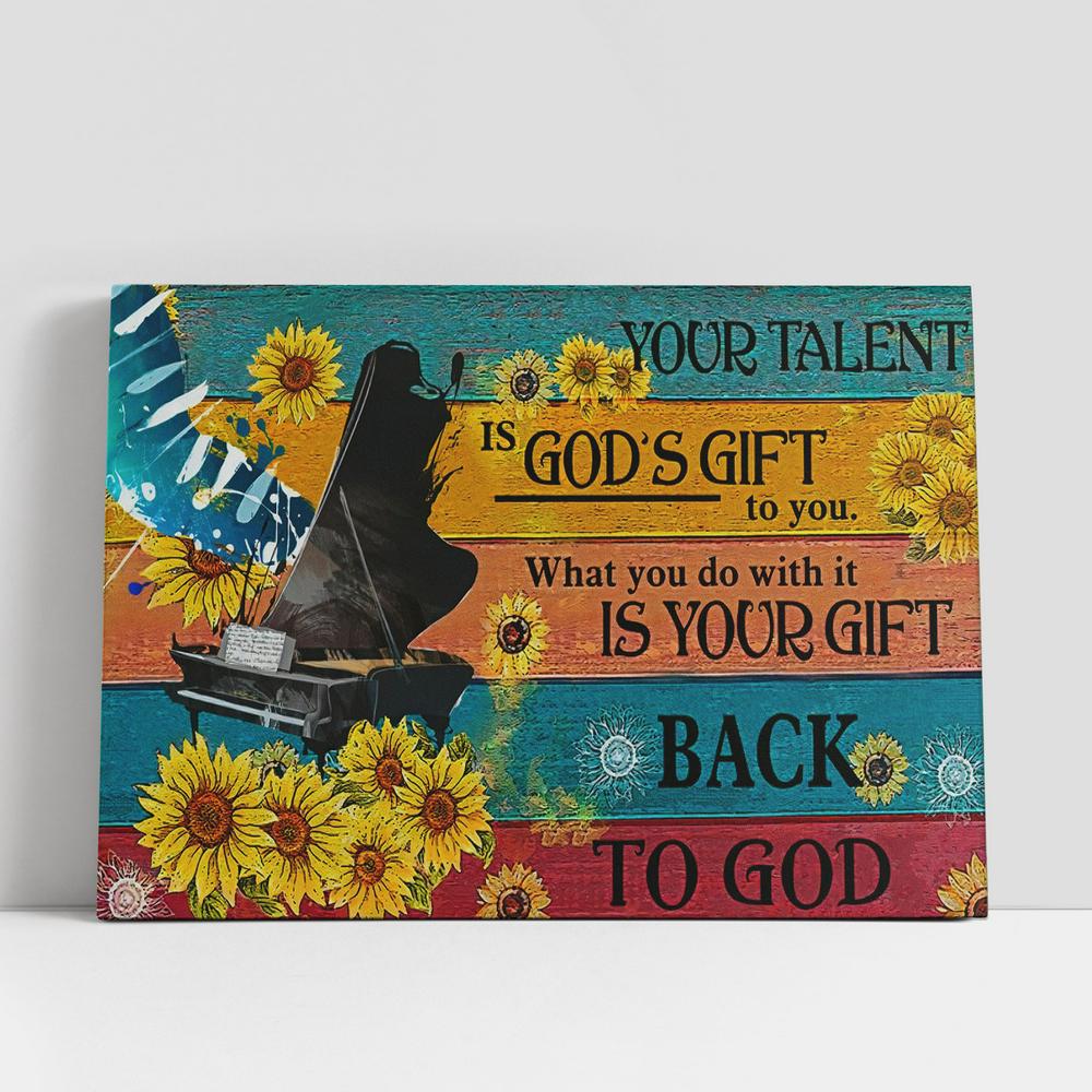 Your Talent Is God Gift Piano Canvas Wall Art, Bible Verse Wall Art, Christian Gifts Home Decor