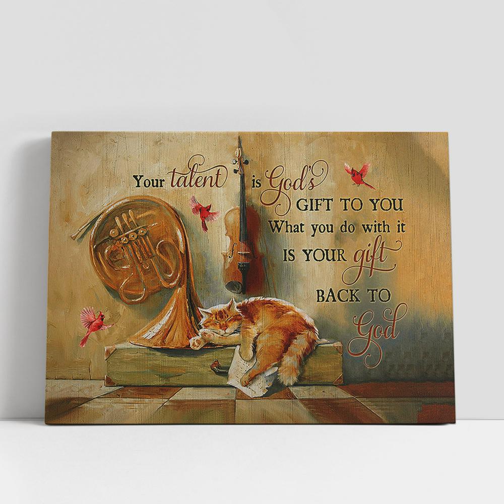 Your Talent Is God's Gift To You Sleeping Cat Red Cardinal Canvas Painting, Christian Gifts Wall Art, Gifts For Cat Lovers