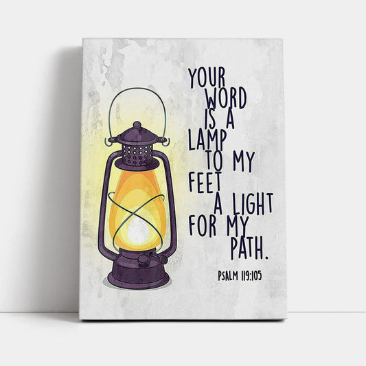 Your Word Is A Light For My Path - Psalm 119 105 Canvas Wall Art - Christian Canvas Wall Art Decor