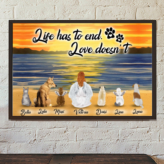 Personalized Canvas/Poster Prints for Friends/Pet Lovers - Amazing Gift Personalized With Dogs/Cats breed & Names - Life has to end but Love doesn't