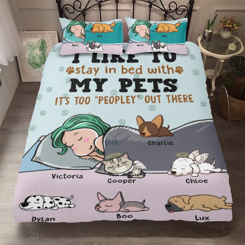 Personalized Bedding Set For Pet Lovers, Cute Gift With Custom Names, Dogs, Cats - I Like To Stay In Bed With My Pets - Furlidays