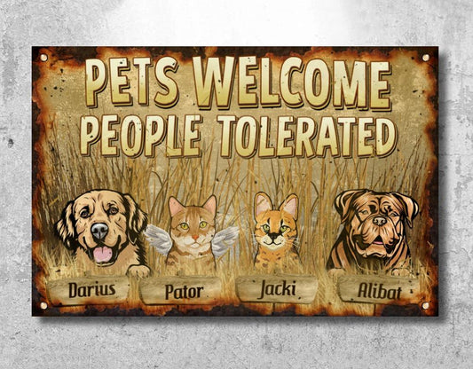 Personalized Metal Sign for Pet Lovers - Pets Welcome People Tolerated - Choose up to 4 Pets/Dogs/ Cats - Furlidays